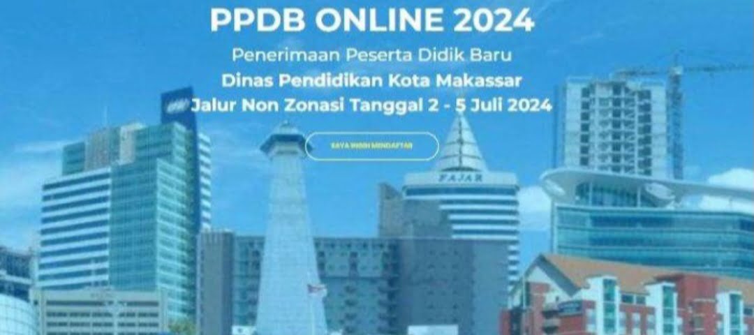 Pendaftaran Dibuka hingga 5 Juli 2024, Ini Tata Cara Daftar PPDB Makassar 2024 SMP Jalur Non-Zonasi Pendaftaran Dibuka hingga 5 Juli 2024, Ini Tata Cara Daftar PPDB Makassar 2024 SMP Jalur Non-Zonasi